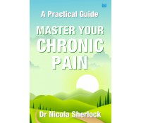 Master Your Chronic Pain: A Practical Guide