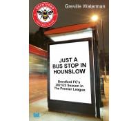 Just a Bus Stop in Hounslow: Brentford FC’s 2021/22 Season in The Premier League