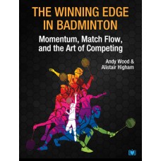 The Winning Edge in Badminton: Momentum, Match Flow and the Art of Competing